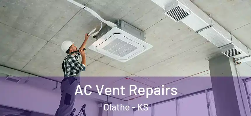 AC Vent Repairs Olathe - KS