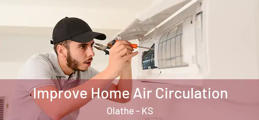  Improve Home Air Circulation Olathe - KS