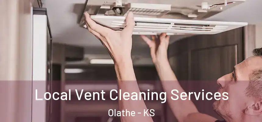  Local Vent Cleaning Services Olathe - KS