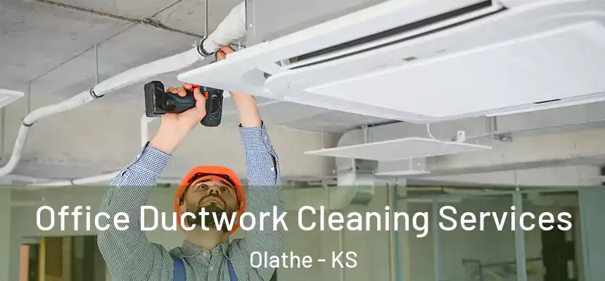 Office Ductwork Cleaning Services Olathe - KS